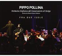 Pippo Pollina & Orchestra Sinfonica - Fra Due Isole