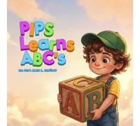 Pips Learns the Alphabet: A Sweet Rhyming ABC Bedtime Story for Kids Ages 2-5 | A Colorful Journey from A to Z (PIPS Adventure Series)