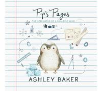 Pip's Pages: The Strengths of a Dyslexic Mind