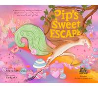 Pip's Sweet Escape: 1 (Oops & Wonder)