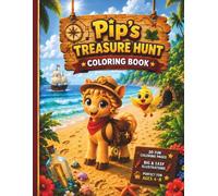 Pip's Treasure Hunt Coloring Book: A Fun Adventure Coloring Book for Kids Ages 4-8
