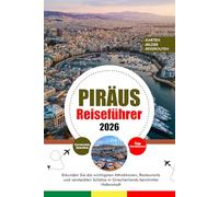 PIRÄUS REISEFÜHRER 2026: Erkunden Sie die wichtigsten Attraktionen, Restaurants und versteckten Schätze in Griechenlands berühmter Hafenstadt