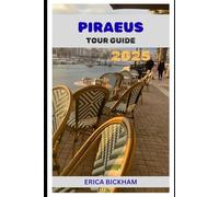 Piraeus Tour Guide 2025
