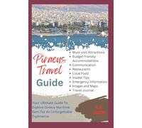 Piraeus Travel Guide: Your Ultimate Guide To Explore Greece's Maritime Gem For An Unforgettable Experience