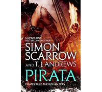 Pirata: The dramatic novel of the pirates who hunt the seas of the Roman Empire