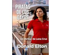 Piratas de los Cayos: Un thriller de Lena Cruz (Lena Cruz; Key West (Español))