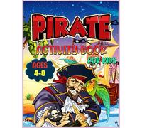 PIRATE ACTIVITY BOOK: for kids ages 4-8