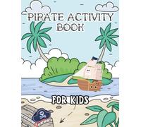 Pirate Activity Book for Kids: Mazes, Puzzles, Coloring & More!