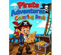 Pirate Adventures Coloring Book: 25 High-Seas Pictures to Color