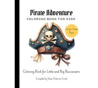 Pirate Adventures Coloring Book: A Coloring Book for Little and Big Buccaneers