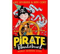 Pirate Blunderbeard: Worst. Mission. Ever.