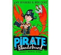 Pirate Blunderbeard: Worst. Movie. Ever. - Funny Adventure for Reluctant Readers (7-9) - Book 4