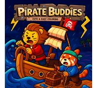 PIRATE BUDDIES: Adorable Pirate Animal Adventure Life Cute & Easy Coloring Book