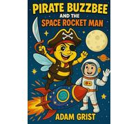 Pirate Buzzbee And The Space Rocket Man