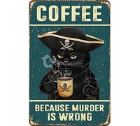 Pirate Cat Decor Cat Sign Retro Metal Tin Sign Coffee Because Murder Is Wrong Sign Vintage Black Coffee Cat Signs For Cafe Home Kitchen 8x12 Inch