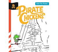 Pirate Chickens: Color The Pirates