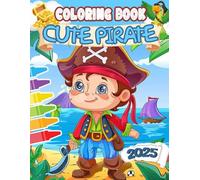 Pirate coloring Book 2025: Immersing 50 Amazing Pirate Coloring Designs For Kids And Teens | Unleash For Creativity