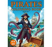 Pirate Coloring Book for Kids and Adults 4+: Fun Pirate Adventure, Treasure, Parrots, Ships and fun adventures (Ages 5+)