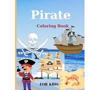 Pirate Coloring Book for Kids: Pages 60 ( Sheets 30 ), - 30 Illustrations for kids Ages 3-10.