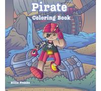 Pirate Coloring Book: Set sail on a creative adventure with a pirate-themed coloring book! As you color, dive into the world of pirate ditties ... lively pirate’s tale fit for the finest crew!