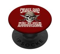 Pirate Dad Funny Arrrrsome Just Like A Normal Dad Only Way PopSockets Adhesive PopGrip