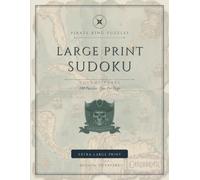 Pirate King Puzzles: Large Print Sudoku Volume 3: 100 Puzzles for Adults - Medium to Expert
