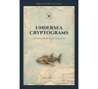 Pirate king Puzzles: Undersea Cryptograms: Ciphers from 20,000 Leagues Under the Sea