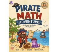 Pirate Math Adventure: Kindergarten Math Activity Book, Learn, Play, Explore, Become a Pirate