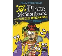 Pirate McSnottbeard in the Alien Slug Invasion Panic