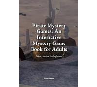 Pirate Mystery Games: An Interactive Mystery Game Book for Adults: Solve clues on the high seas