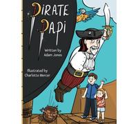 Pirate Papi: The Swashbuckling Grandad (Ninja Nana and Friends)