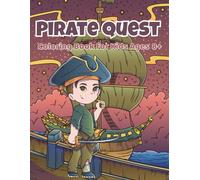 Pirate Quest Coloring Book for Kids Ages 8+: 30 Swashbuckling Scenes of Bold Buccaneers, Treasure Hunts & High-Seas Adventure