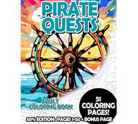 Pirate Quests - 50% Edition: Pages 1-50: Adult Coloring Book for Relaxing and Mindfulness (Premium 50% Adult Coloring Books)