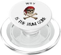 Pirate Quote - Why Is The Rum Gone PopSockets PopGrip for MagSafe