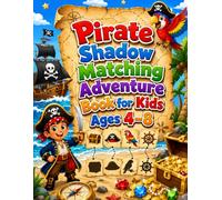 Pirate Shadow Matching Adventure Book for Kids Ages 4-8: A Fun Treasure Hunt and Ocean Voyage Matching Game for Kids