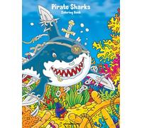 Pirate Sharks Coloring Book 1: Volume 1
