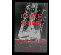 PIRATE STORM: Inspired by the true story of the teenage pirates of Bathsheba