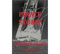 PIRATE STORM: Inspired by the true story of the teenage pirates of Bathsheba