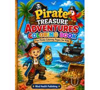 Pirate Treasure Adventures Coloring Book: Fun Pirate Coloring Pages for Kids