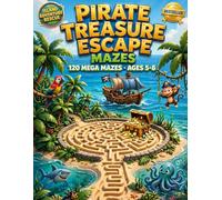 Pirate Treasure Maze Book for Kids Ages 5-8: Island and Ocean Escape Mazes - 120 Fun Mazes: Large Print Activity Book with 6 Pirate Missions | Find Map, Island, Jungle, Shark Escape | Gift for Boys