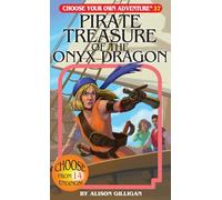 Pirate Treasure of the Onyx Dragon: 37 (Choose Your Own Adventure)