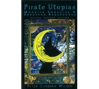 Pirate Utopias: Moorish Corsairs & European Renegadoes