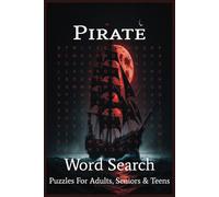 Pirate Word Search Puzzle Book for Adults, Seniors, and Teens: Word Searches with Easy-to-Read Print about Pirates, Adventure, Ships and More | 6x9 ... ... Gift for Vacations, Holidays, and Fun