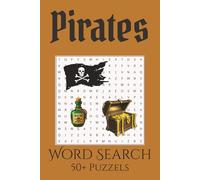 Pirate Word Search Puzzle Book: Word Searches with Easy to Read Print about Pirates, Ships, Treasure and More | 6x9 inches X Pages | 50+ Puzzles