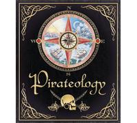 Pirateology: The Pirate Hunter's Companion by Captain William Lubber (English) H