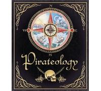 Pirateology( The Pirate Hunter's Companion)[PIRATEOLOGY][Hardcover]