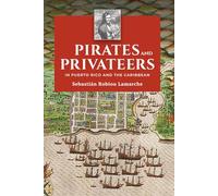 PIRATES and PRIVATEERS in PUERTO RICO and the CARIBBEAN
