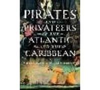 Pirates and Privateers of the Atlantic and the Caribbean