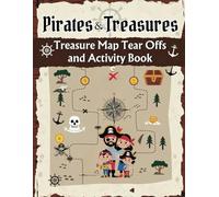Pirates and Treasures: Treasure Map Tear Offs and Activity Book 70 pages