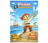 Pirates Coloring Book: 50 Fun Pirate Coloring Pages with Treasure, Ships and Adventure Scenes for Kids